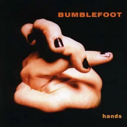 Bumblefoot - Hands