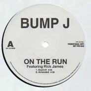 Bump J - On The Run / Bump J