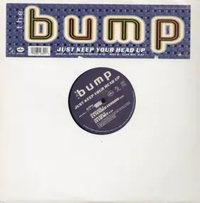 Bump - Just Keep Your Head Up