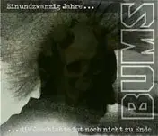The Bums - Die Geschichte Ist Noch Nicht Zu Ende