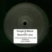 Bungle - Good Luck / Reflections