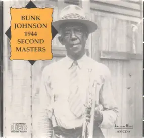 Bunk Johnson - 1944 (2nd Masters)
