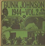 Bunk Johnson - 1944 Vol 2