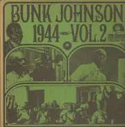 Bunk Johnson - 1944 Vol 2