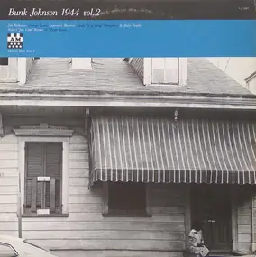 Bunk Johnson - Bunk Johnson 1944 Vol. 2