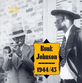 Bunk Johnson - Bunk Johnsons Band 1944-45