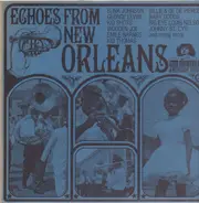 Bunk Johnson, George Lewis, Kid Shots a.o. - Echoes From New Orleans