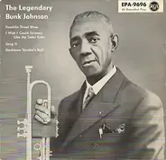Bunk Johnson - The Legendary Bunk Johnson