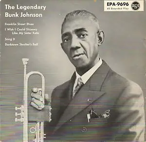 Bunk Johnson - The Legendary Bunk Johnson