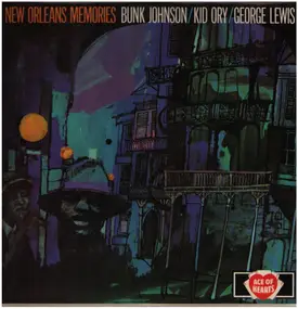 Bunk Johnson - New Orleans Memories