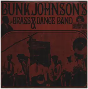 Bunk Johnson's Brass & Dance Band - Bunk Johnson's Brass & Dance Band