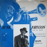Bunk Johnson And His Band - The Last Testament Of A Great New Orleans Jazzman