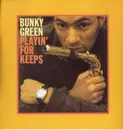 CD - Bunky Green - Playin' For Keeps
