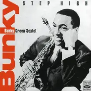 Bunky Green Sextet - Step High