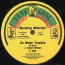 12inch Vinyl Single - Bunny Wailer - So Much Trouble - Still sealed