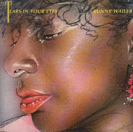 Bunny Wailer - Tears In Your Eyes