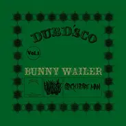 Bunny Wailer - Dubd'sco Vol. 1