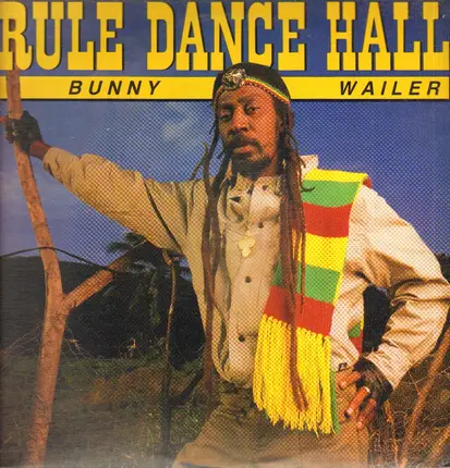 Bunny Wailer - Rule Dance Hall