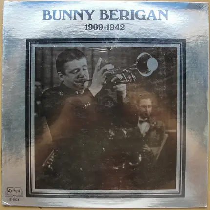 Bunny Berigan - 1909-1942