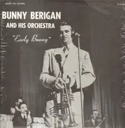 Bunny Berigan And His Orchestra - Early Bunny