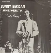 Bunny Berigan And His Orchestra - Early Bunny