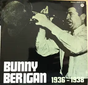 Bunny Berigan - Bunny Berigan 1936-1938