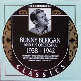 Bunny Berigan & His Orchestra - 1938-1942