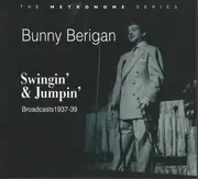 CD - Bunny Berigan - Swingin' & Jumpin', Broadcasts 1937-39 - Mono, Digipak