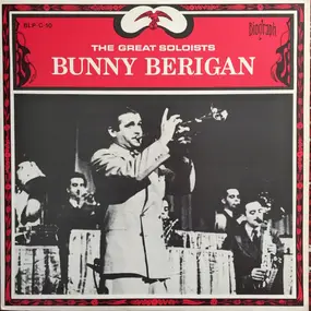 Bunny Berigan - The Great Soloists