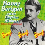 Bunny Berigan's Rhythm-Makers - Volume One: 1936 & 1938 - Sing! Sing! Sing!