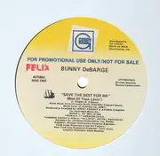 12'' - Bunny DeBarge - Save The Best For Me (Best Of Your Lovin') - Promo