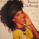 12inch Vinyl Single - Bunny DeBarge - Save The Best For Me (Best Of Your Lovin')