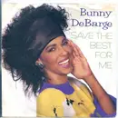 7inch Vinyl Single - Bunny DeBarge - Save The Best For Me