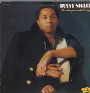 Bunny Sigler - I've Always Wanted To Sing