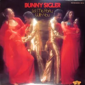 Bunny Sigler - Let Me Party with You
