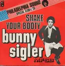 7inch Vinyl Single - Bunny Sigler - Shake Your Booty