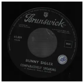 Bunny Sigler - Comparatively Speaking / Will You Love Me Tomorrow