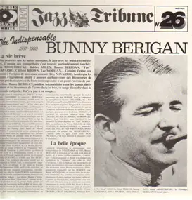 Bunny Berigan - The Indispensable Bunny Berigan