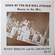 LP - Bunny Berigan And His Orchestra - Down By The Old Mill Stream - Bunny In The 30's