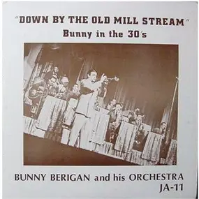 Bunny Berigan - Down By The Old Mill Stream