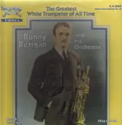 LP - Bunny Berigan & His Orchestra - The Greatest White Trumpeter Of All Time