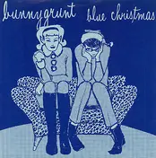 Bunnygrunt - Blue Christmas