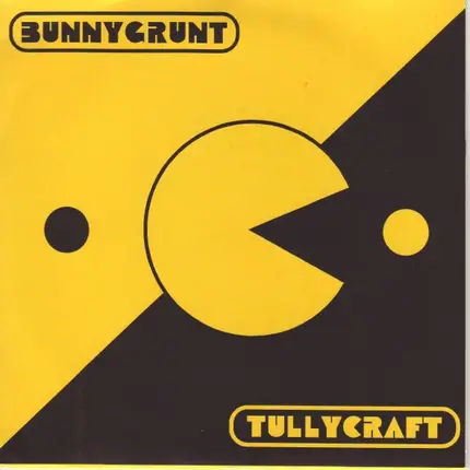 Bunnygrunt / Tullycraft - Bunnygrunt / Tullycraft