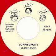 7inch Vinyl Single - Bunnygrunt - Johnny Angel - Red vinyl/ Incl. inserts