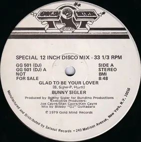 Bunny Sigler - Glad To Be Your Lover / I'm Funkin' You Tonight (With My Music)