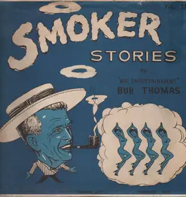 Bub Thomas - Smoker Stories Vol. II