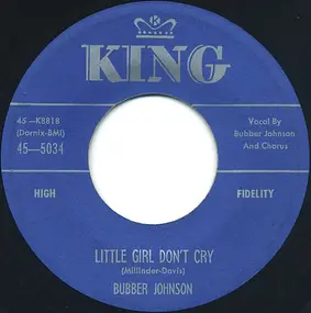 Bubber Johnson - Little Girl Don't Cry / The Search