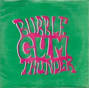 Bubble Gum Thunder - Bubble Gum Thunder