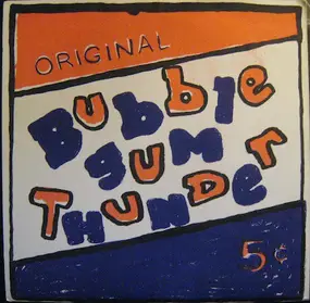 Bubble Gum Thunder - Describe The Symptoms