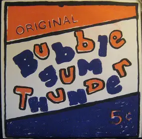 Bubble Gum Thunder - Describe The Symptoms